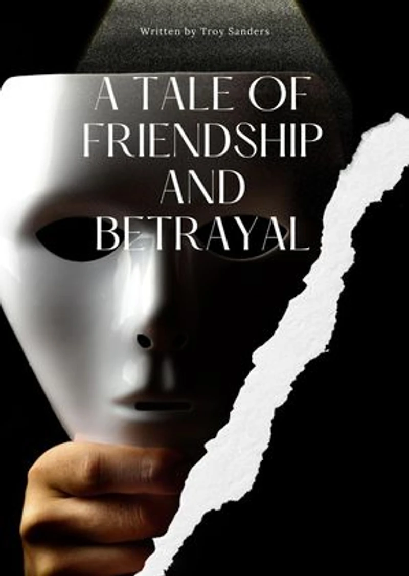 A Tale of Friendship and Betrayal