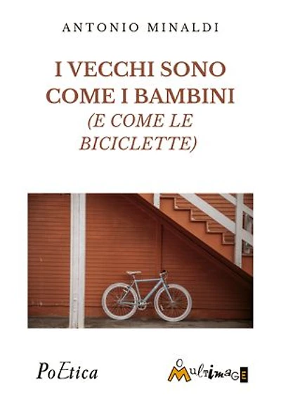 I vecchi sono come bambini: (E come le biciclette)