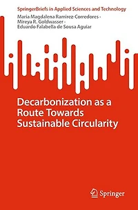 Decarbonization as a Route Towards Sustainable Circularity