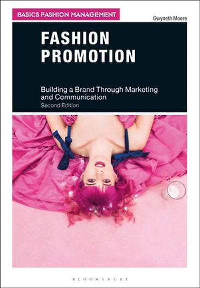 Fashion Promotion: Building A Brand Through Marketing And Communication
