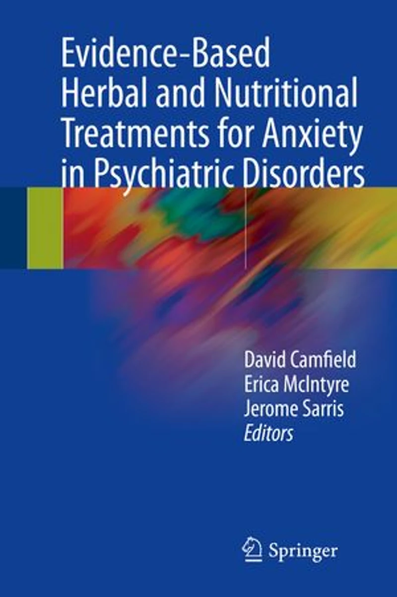Evidence-Based Herbal and Nutritional Treatments for Anxiety Psychiatric Disorders
