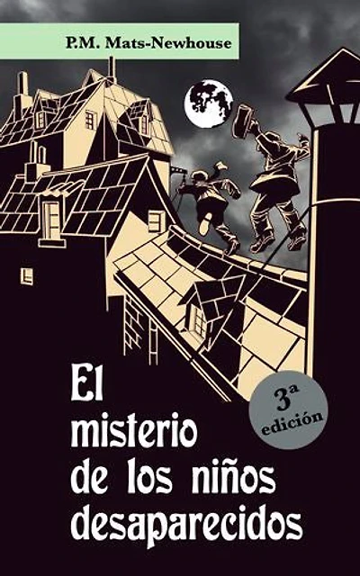 El misterio de los niños desaparecidos: Una aventura trepidante. Una amistad épica.