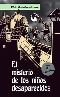 El misterio de los niños desaparecidos: Una aventura trepidante. Una amistad épica.