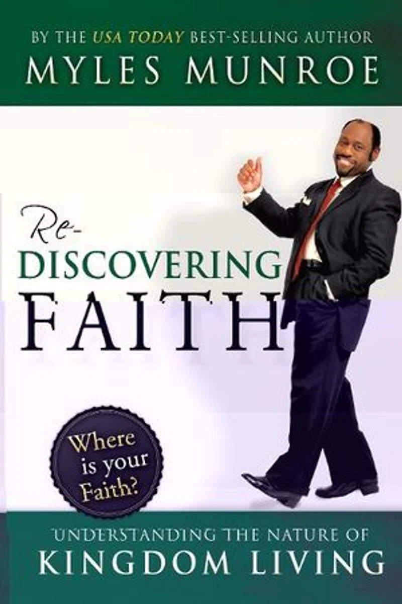Rediscovering Faith: Understanding the Nature of Kingdom Living