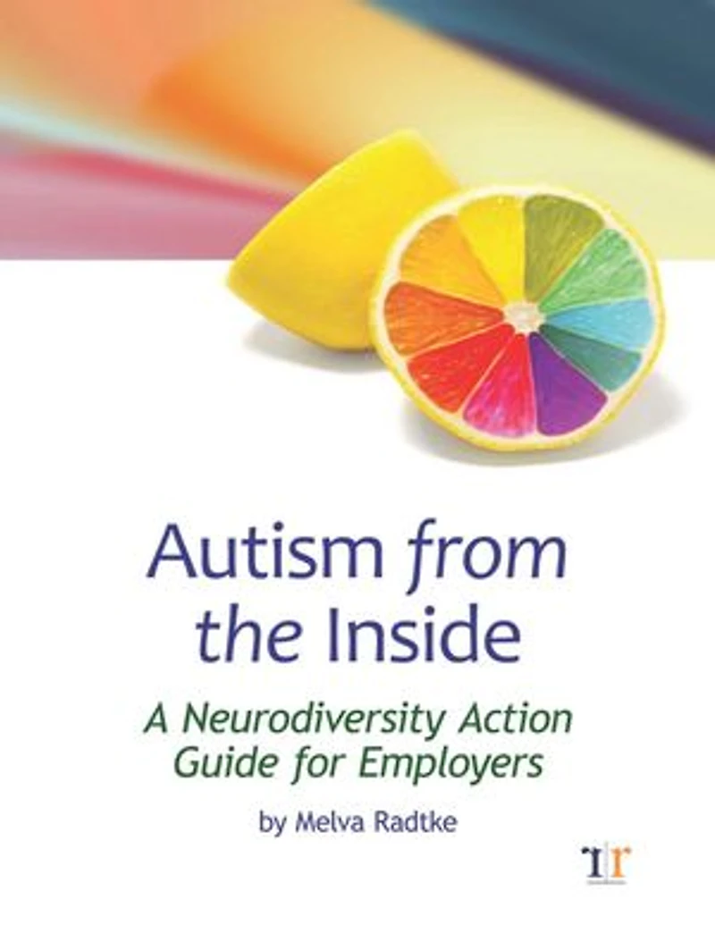 Autism from the Inside: A Neurodiversity Action Guide for Employers