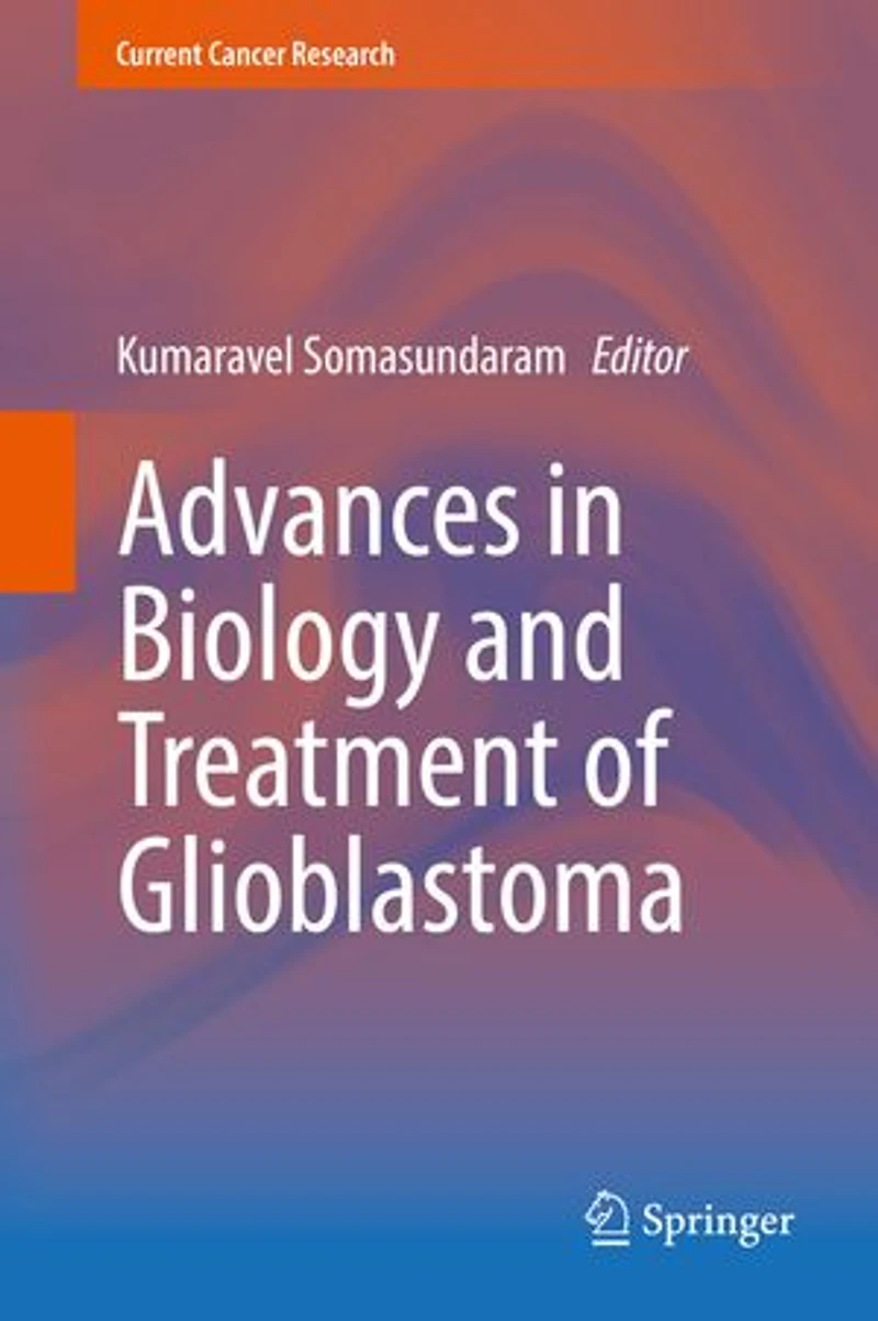 Advances Biology And Treatment Of Glioblastoma