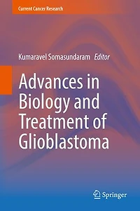 Advances Biology And Treatment Of Glioblastoma