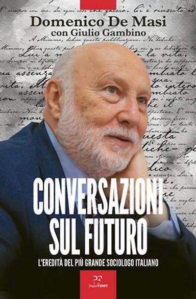 Conversazioni sul futuro: L'eredità del più grande sociologo italiano