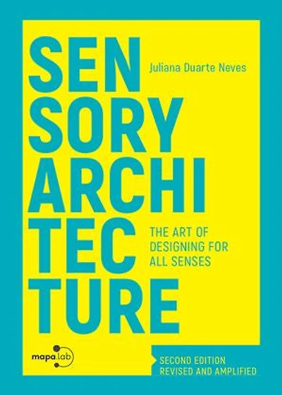 Sensory Architecture: The art of designing for all senses