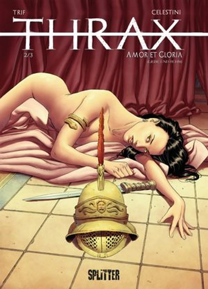 Thrax. Band 2: Amor et Gloria (Liebe und Ruhm)