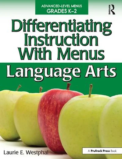 Differentiating Instruction With Menus: Language Arts (Grades K-2)