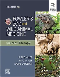 Fowler's Zoo and Wild Animal Medicine Current Therapy, Volume 10