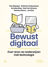 Bewust digitaal: Over leren en onderwijzen met technologie