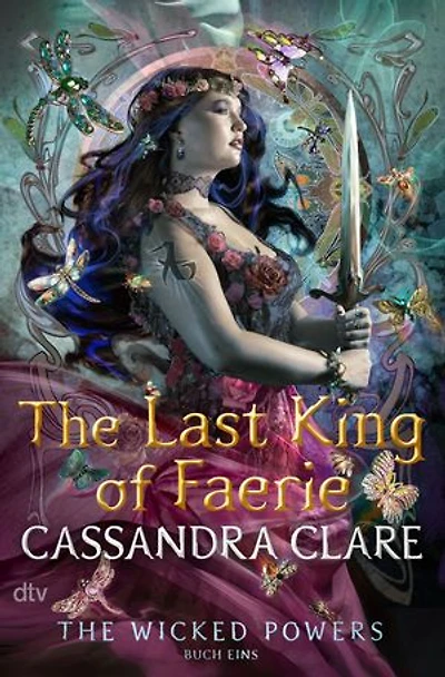 The Last King of Faerie: (deutsche Ausgabe) | Die neue Trilogie des Schattenjäger-Universums | Die neue Trilogie des Schattenjäger-Universums