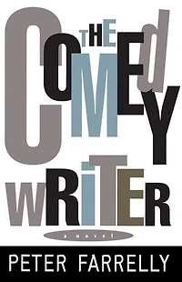 The Comedy Writer: A Novel