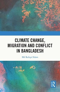 Climate Change, Migration and Conflict Bangladesh