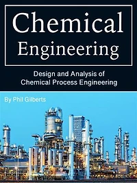 Chemical Engineering: Design and Analysis of Chemical Process Engineering