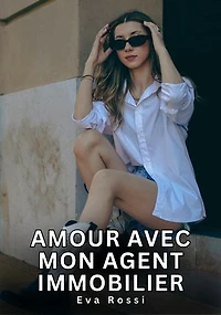 Amour avec mon Agent Immobilier: Nouvelles Érotiques de Sexe Tabou pour Adultes