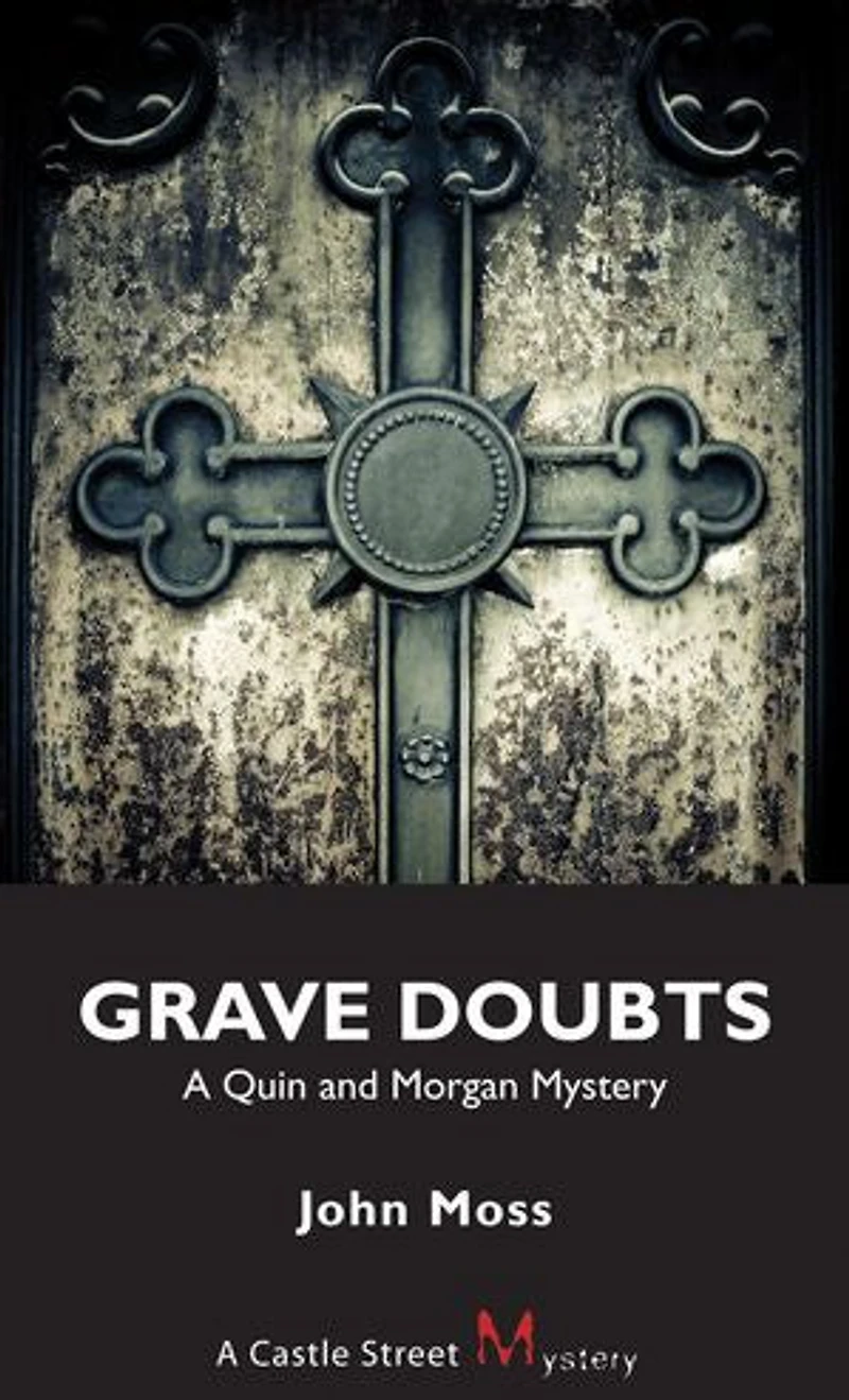 Grave Doubts: A Quin And Morgan Mystery
