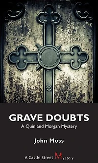 Grave Doubts: A Quin And Morgan Mystery