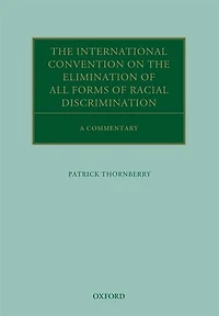 the International Convention on Elimination of All Forms Racial Discrimination: A Commentary