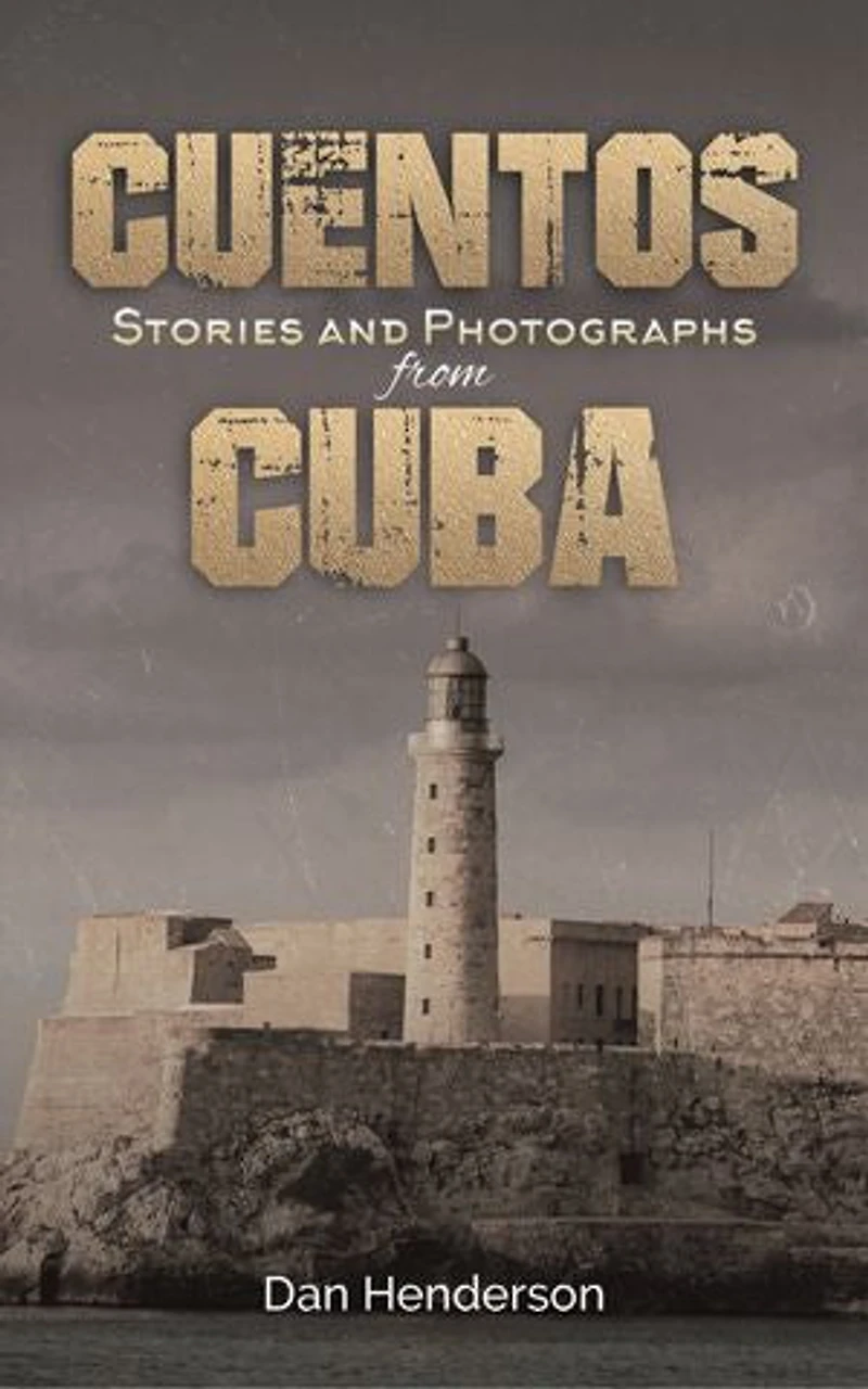 Cuentos: Stories and Photographs from Cuba