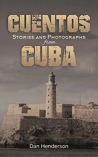 Cuentos: Stories and Photographs from Cuba