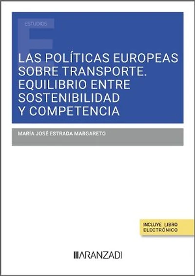 Las políticas europeas sobre transporte. Equilibrio entre sostenibilidad y competencia