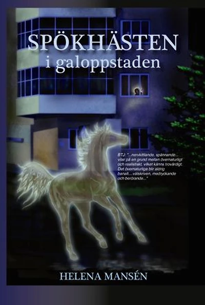 Spökhästen i Galoppstaden: Swedish. Mystery, ghost horse, what happens when they tear a racetrack down, and build a whole new town on the place..? And something has been forgotten.. that gallops on the roads and neighs lobely in the nights...