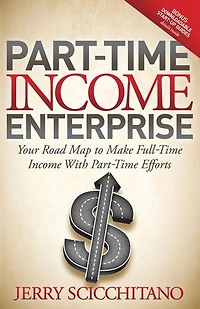 Part-time Income Enterprise: Your Road Map To Make Full-time With Efforts