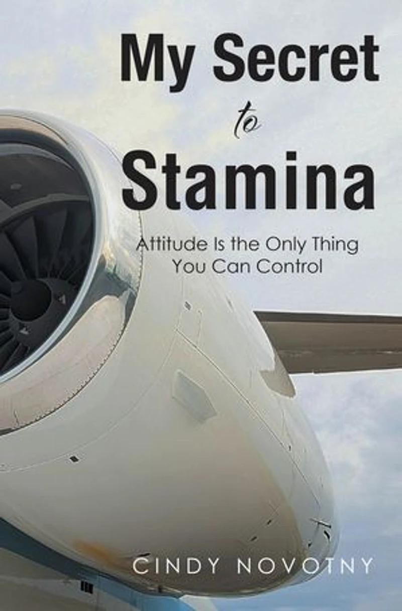 My Secret to Stamina: Attitude Is the Only Thing You Can Control