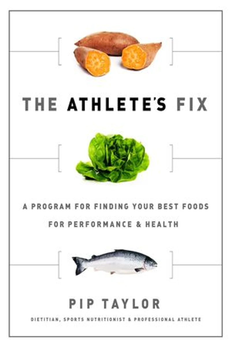 The Athlete's Fix: A Program for Finding Your Best Foods Performance and Health