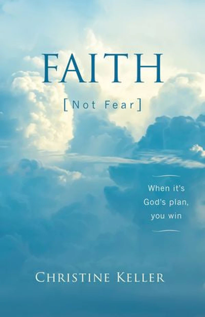 Faith Not Fear: When It's God's Plan, You Win