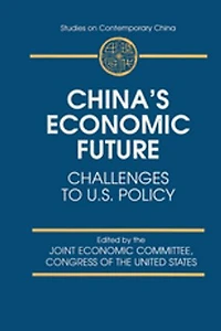 China's Economic Future: Challenges To U.s.policy