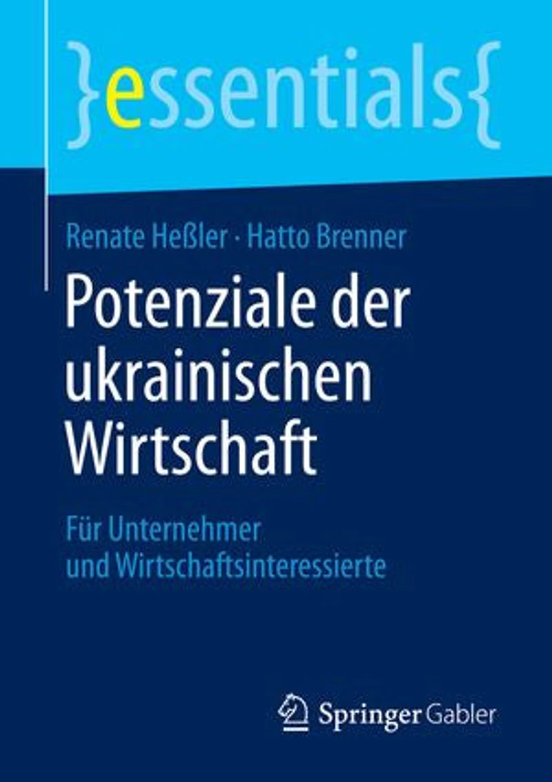 Potenziale Der Ukrainischen Wirtschaft: Für Unternehmer Und Wirtschaftsinteressierte