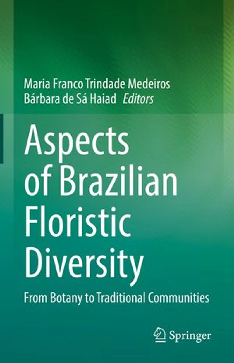 Aspects of Brazilian Floristic Diversity: From Botany to Traditional Communities