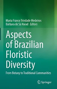 Aspects of Brazilian Floristic Diversity: From Botany to Traditional Communities