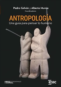 ANTROPOLOGÍA. Una guía para pensar lo humano
