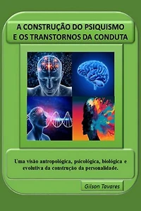 A Construção Do Psiquismo E Os Transtornos Da Conduta