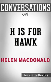Conversations on H Is for Hawk by Helen Macdonald