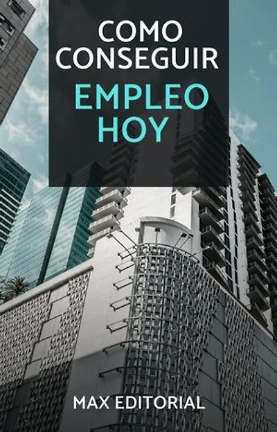 Cómo conseguir un trabajo hoy