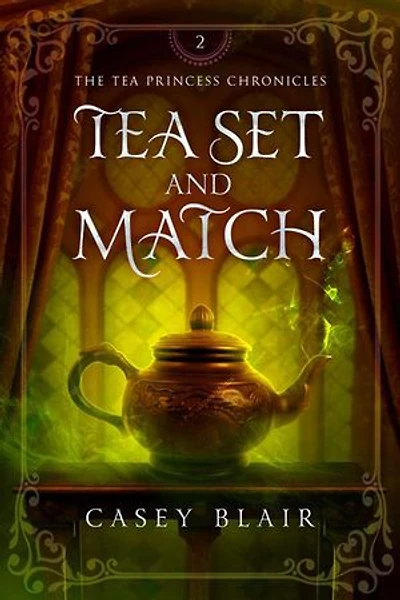 Tea Set and Match: Tea Princess Chronicles, #2