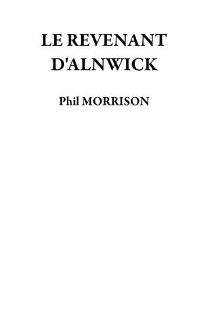 LE REVENANT D'ALNWICK