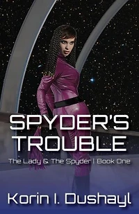 Spyder's Trouble: The Lady & The Spyder, #1