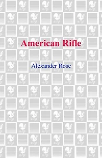 American Rifle: A Biography