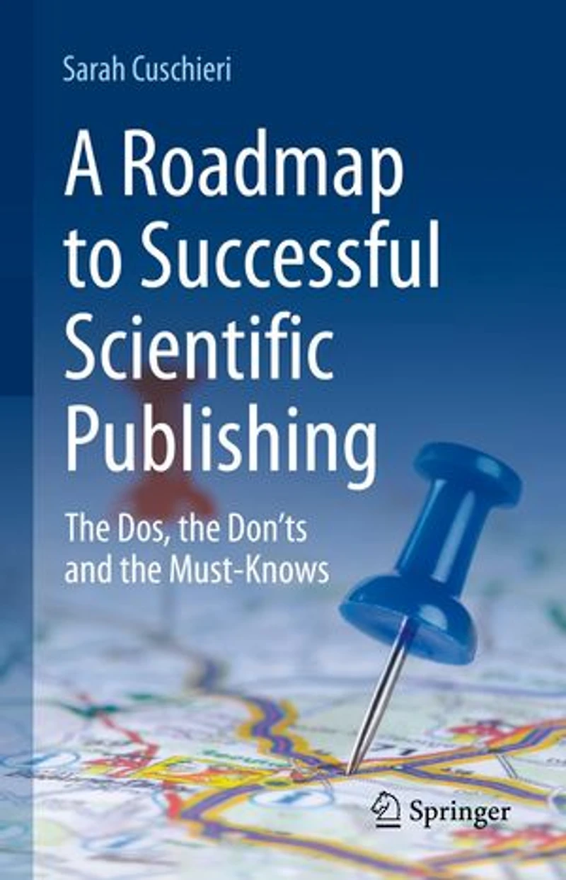 A Roadmap to Successful Scientific Publishing: the Dos, Don'ts and Must-Knows