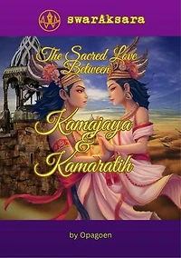 The Sacred Love Between Kamajaya and Kamaratih