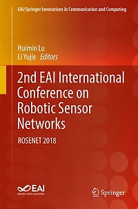 2nd Eai International Conference On Robotic Sensor Networks: Rosenet 2018