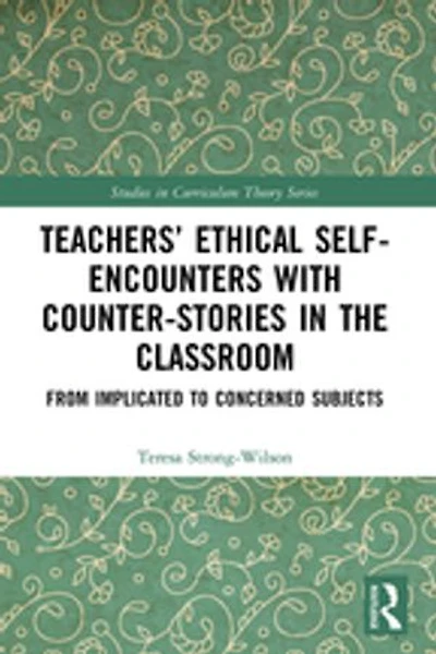 Teachers' Ethical Self-Encounters with Counter-Stories the Classroom: From Implicated to Concerned Subjects