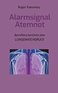 Alarmsignal Atemnot: Betroffene berichten über Lungenhochdruck